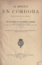 jose maria valdenebro|La imprenta en Córdoba : Valdenebro y Cisneros, José María de。